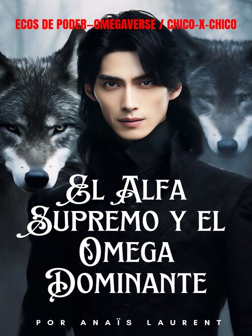 Title details for El Alfa Supremo y el Omega Dominante by Anaïs Laurent - Available